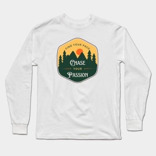 Find your pace, Chase your passion T-Shirt Long Sleeve T-Shirt